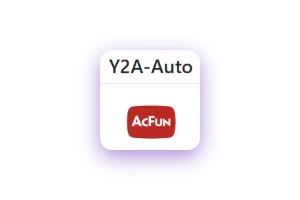 Y2A-Auto:YouTube到AcFun和bilibili自动化搬运工具,支持AI翻译、字幕生成、内容审核、智能监控